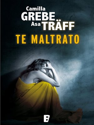 cover image of Te maltrato